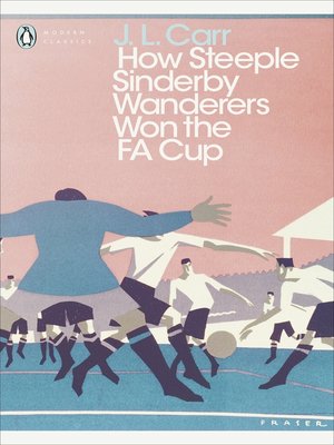 cover image of How Steeple Sinderby Wanderers Won the F.A. Cup